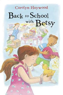 Back to School with Betsy by Carolyn Haywood