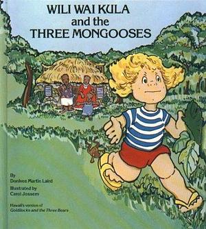 Wili Wai Kula and the Three Mongooses by Donivee M. Laird