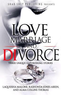 Love, Marriage, and Divorce by Alma Thomas, Rashonda J. Aiken