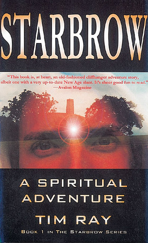 Starbrow: A Spiritual Adventure by Tim Ray