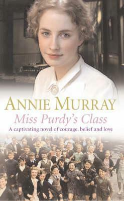 Miss Purdy's Class by Annie Murray