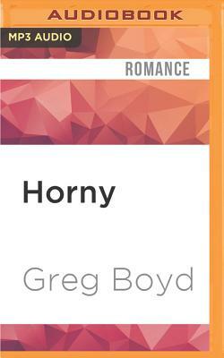 Horny: Stories Selected and New by Greg Boyd