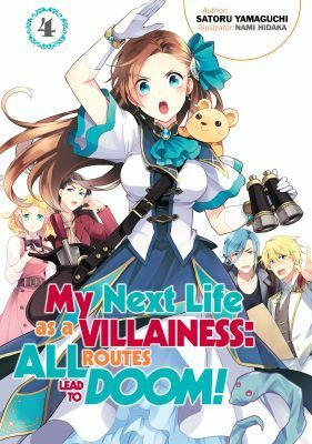 My Next Life as a Villainess: All Routes Lead to Doom! Vol. 4 by Satoru Yamaguchi, Nami Hidaka, Shirley Yeung