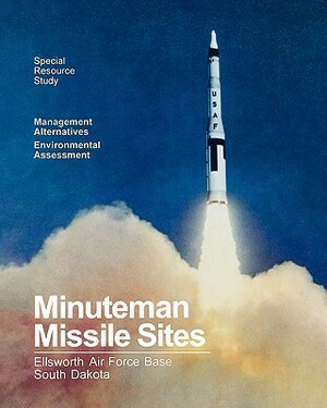 Minuteman Missile Sites by Ellsworth Air Force Base, National Park Service