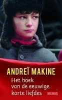 Het boek van de eeuwige korte liefdes by Andreï Makine, Jan Versteeg