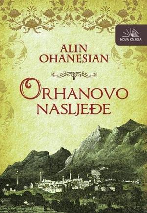 Orhanovo nasljeđe by Aline Ohanesian