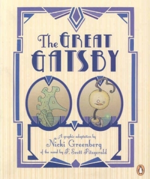 The Great Gatsby: A Graphic Adaptation by Nicki Greenberg of the Novel by F. Scott Fitzgerald by Nicki Greenberg