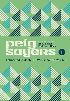 Peig Sayers: Labharfad le Cach/I Will Speak To You All by Bo Almqvist, Peig Sayers, Padraig O Healai