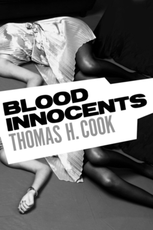 Blood Innocents by Thomas H. Cook