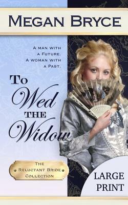 To Wed The Widow - Large Print by Megan Bryce