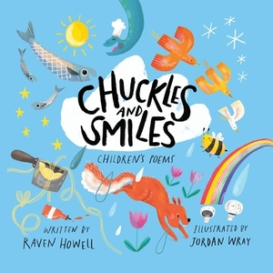 Chuckles and Smiles: Children's Poems by Raven Howell