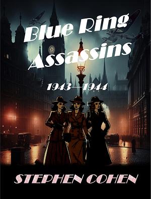 Blue Ring Assassins - Book Two by Stephen Cohen