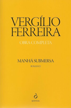 Manhã Submersa by Vergílio Ferreira