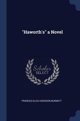 Haworth's by Frances Hodgson Burnett