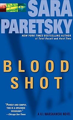 Blood Shot: A V. I. Warshawski Novel by Sara Paretsky