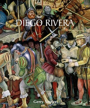 Diego Rivera: His Art and His Passions by Gerry Souter