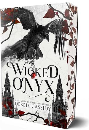 Wicked Onyx: A Dark Academia Romantasy by Debbie Cassidy