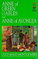 Anne of Green Gables and Anne of Avonlea by L.M. Montgomery