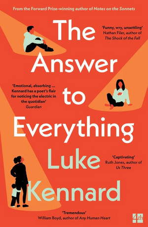 The Answer to Everything by Luke Kennard