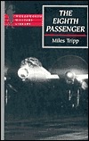 The Eighth Passenger: A Flight of Recollection and Discovery by Miles Tripp