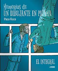 Memorias de un dibujante en pijama. El integral by Paco Roca