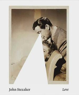 John Stezaker: Love PB by 