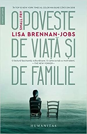 Small Fry: o poveste de viață și de familie by Lisa Brennan-Jobs, George Arion Jr.