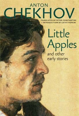 Little Apples: And Other Early Stories by Anton Chekhov