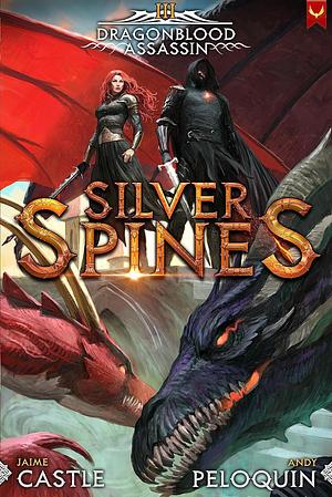 Silver Spines by Andy Peloquin, Jaime Castle