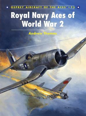 Royal Navy Aces of World War 2 by Andrew Thomas