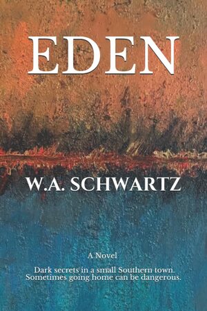 Eden by W.A. Schwartz