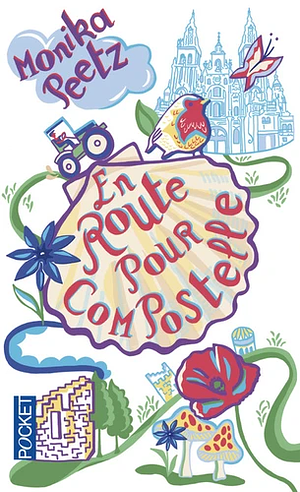 En route pour Compostelle by Monika Peetz