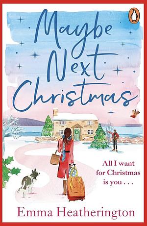 Maybe Next Christmas by Emma Heatherington