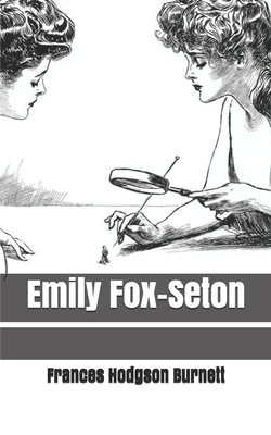 Emily Fox-Seton by Frances Hodgson Burnett