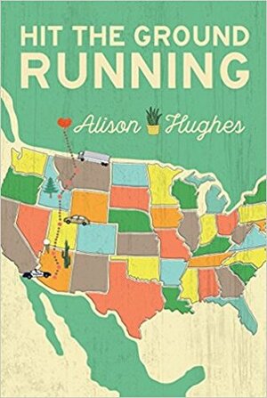 Hit the Ground Running by Alison Hughes