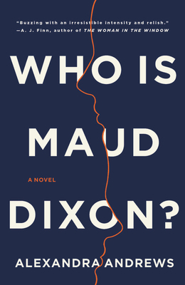 Who Is Maud Dixon? by Alexandra Andrews