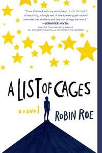 A List of Cages by Robin Roe