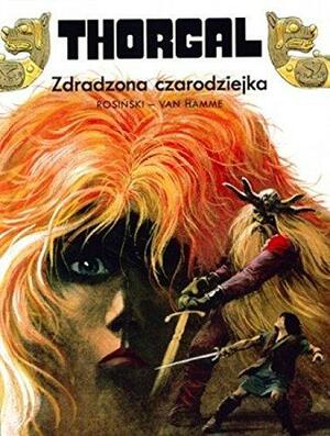 Zdradzona czarodziejka by Jean Van Hamme, Saara Pääkkönen, Grzegorz Rosiński