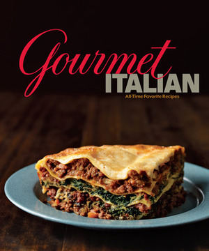 Gourmet Italian: All-Time Favorite Recipes by Gourmet Magazine, Sara Moulton