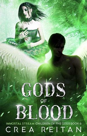 Gods of Blood by Crea Reitan