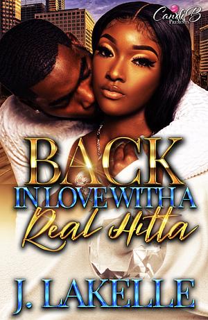 Back In Love With A Real Hitta by J Lakelle