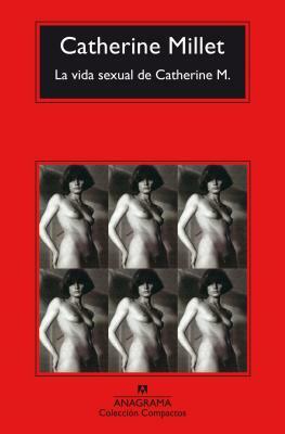 La Vida Sexual de Catherine M. by Catherine Millet