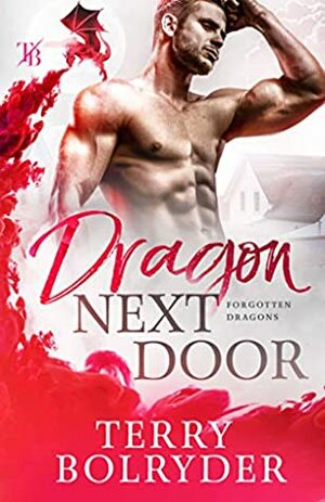 Dragon Next Door by Terry Bolryder