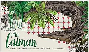 The Caiman by María Eugenia Manrique