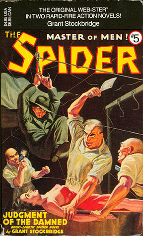 The Spider, Master of Men! #5 (Two Novels in One) by Grant Stockbridge, Norvell W. Page