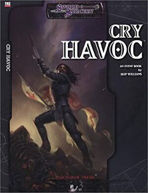 Cry Havoc: An Event Book by Skip Williams
