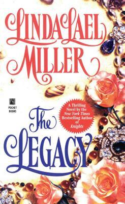The Legacy by Linda Lael Miller