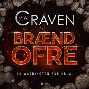 Brændofre by M.W. Craven