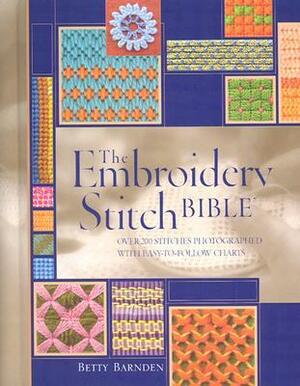 The Embroidery Stitch Bible by Debby Bradley, Betty Barnden
