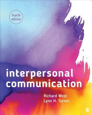 Interpersonal Communication by Lynn H. Turner, Richard West